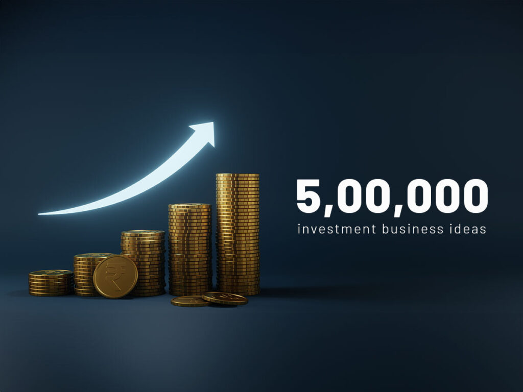 5 lakhs investment business ideas
